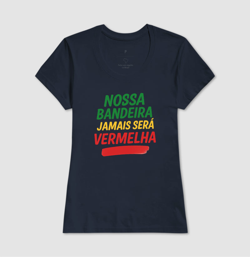 Nossa bandeira jamais será vermelha