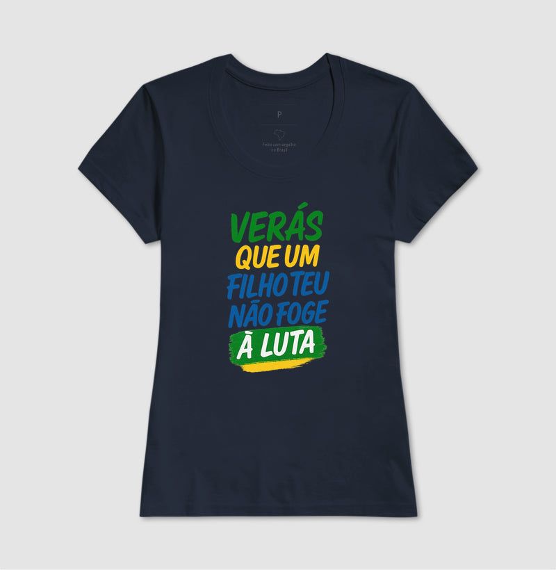 Verás que um filho teu não foge a luta.