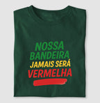 Nossa bandeira jamais será vermelha